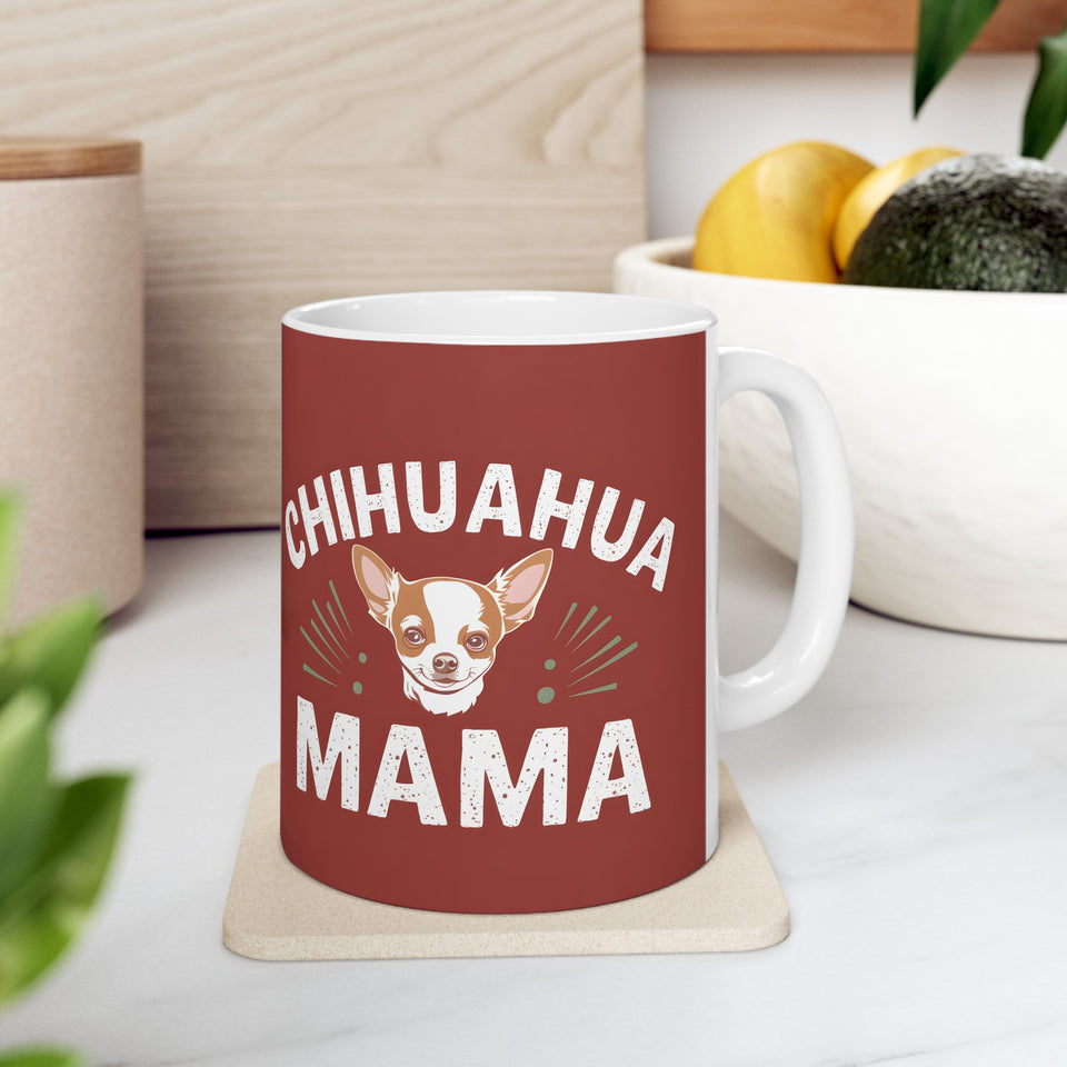 Chihuahua Mama Mug | Chihuahua Gifts | Chihuahua Stuff | Gifts For Chihuahua Mug 11oz