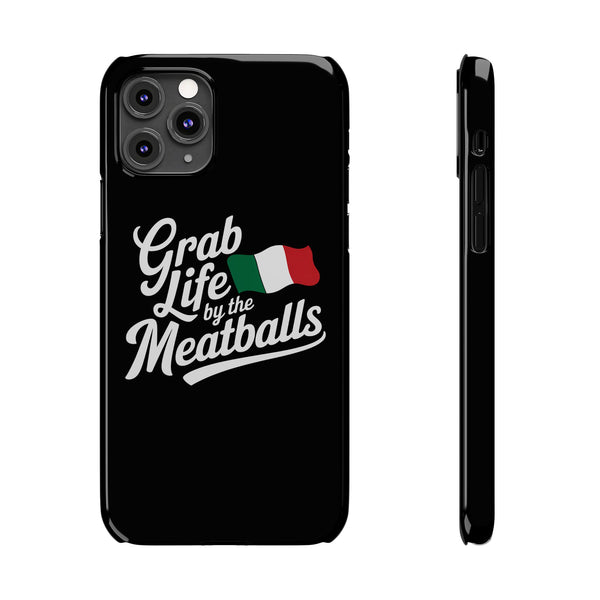 Premium Italian Grab Life By The Meatballs Funny Meme Slim Phone Cases