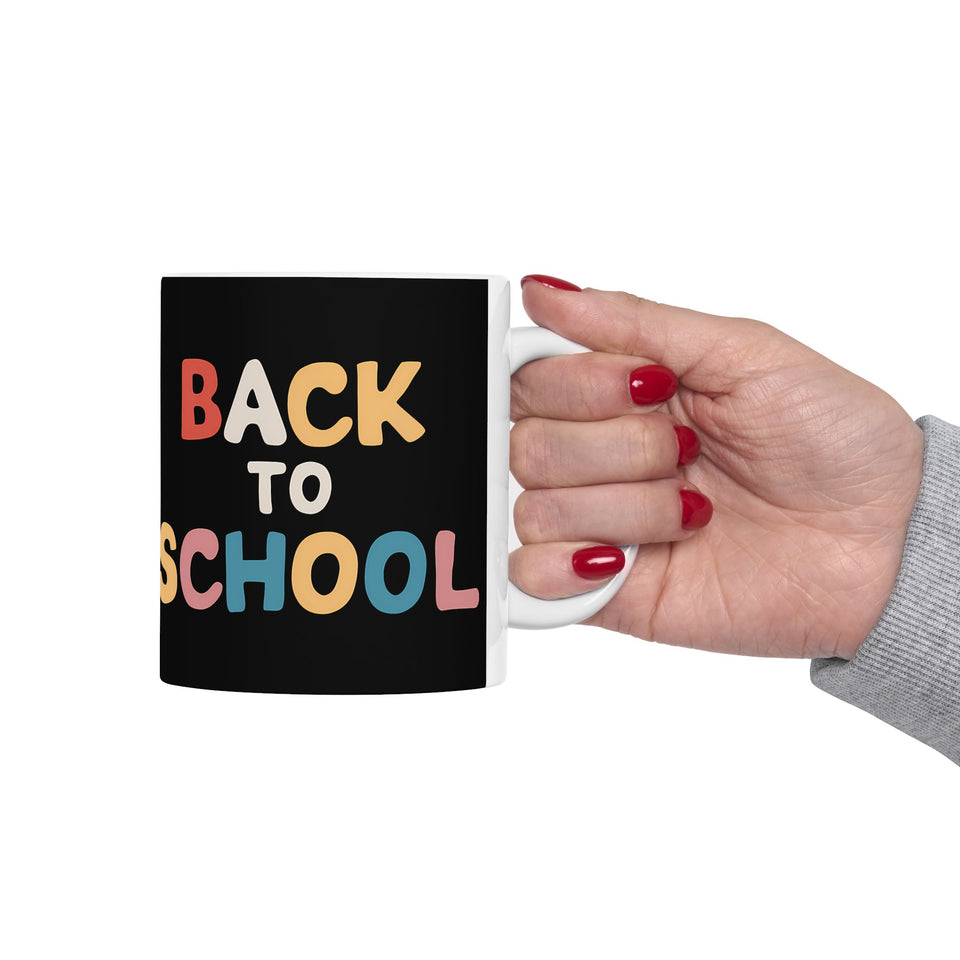 Back To School Ceramic Mug | School Teacher Principal Gifts (11oz)