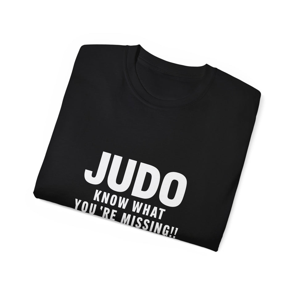 Judo Know What You're Missing Judo Shirt | Judo Gift | Judo Merchandise | Judo Gifts | Judo Presents Unisex T-Shirt 2