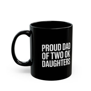 Father Mug 2 | Proud Dad Of Two Ok Daughters Mug Father Mug 2 | Proud Dad Of Two Ok Daughters Mug