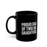 Father Mug 2 | Proud Dad Of Two Ok Daughters Mug Father Mug 2 | Proud Dad Of Two Ok Daughters Mug