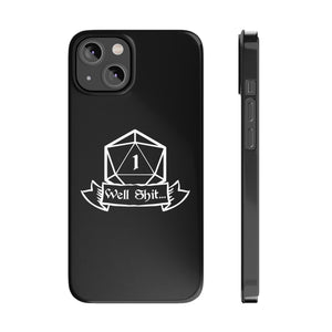 Premium Well Shit RPG iPhone Case | Fantasy Role Playing Game Gifts Slim Phone Cases Premium Well Shit RPG iPhone Case | Fantasy Role Playing Game Gifts Slim Phone Cases