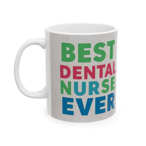 Best Dental Nurse Ever Mug | Dental Nurse Gift | Dental Nurse Coffee Mug | Dental Nurse Gift Ideas Mug 11oz Best Dental Nurse Ever Mug | Dental Nurse Gift | Dental Nurse Coffee Mug | Dental Nurse Gift Ideas Mug 11oz