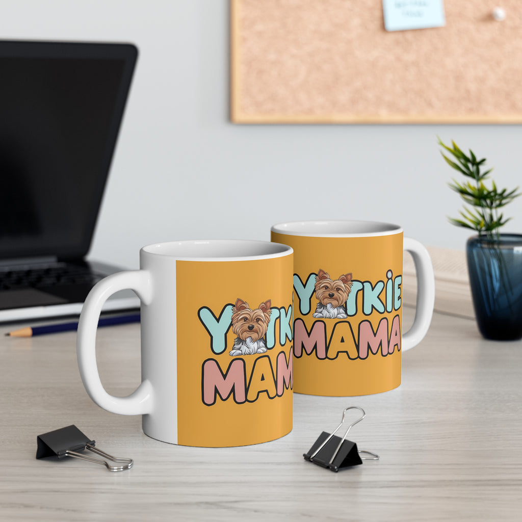 Yorkie Mama Mug Yorkshire Terrier 2 | Yorkshire Terrier Gift | Yorkshire Terrier Coffee Mug | Yorkshire Terrier Gift Ideas Mug 11oz