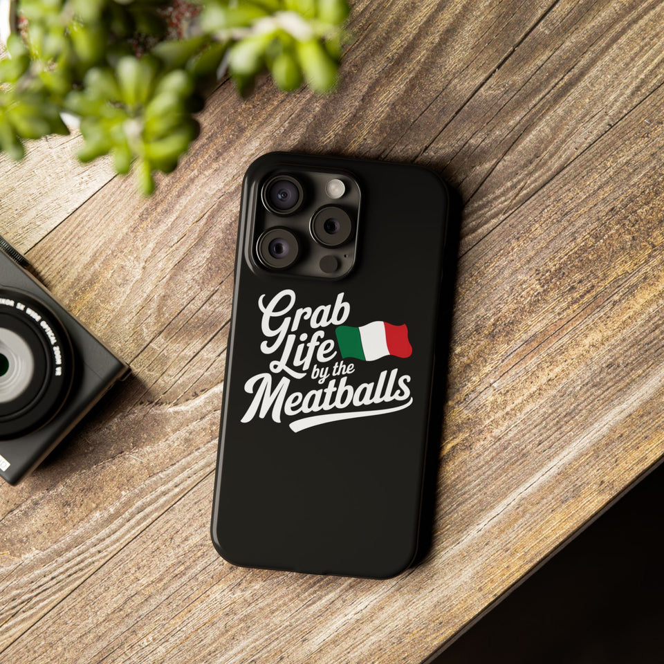 Premium Italian Grab Life By The Meatballs Funny Meme Slim Phone Cases