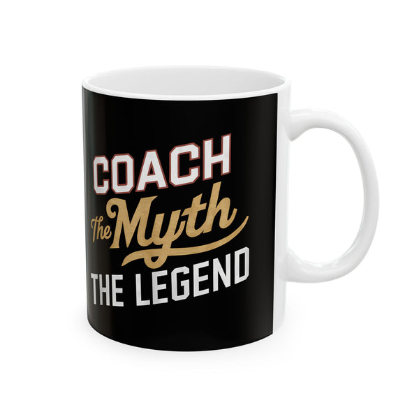 Coach The Myth The Legend Ceramic Mug | Coach Gifts (11oz)