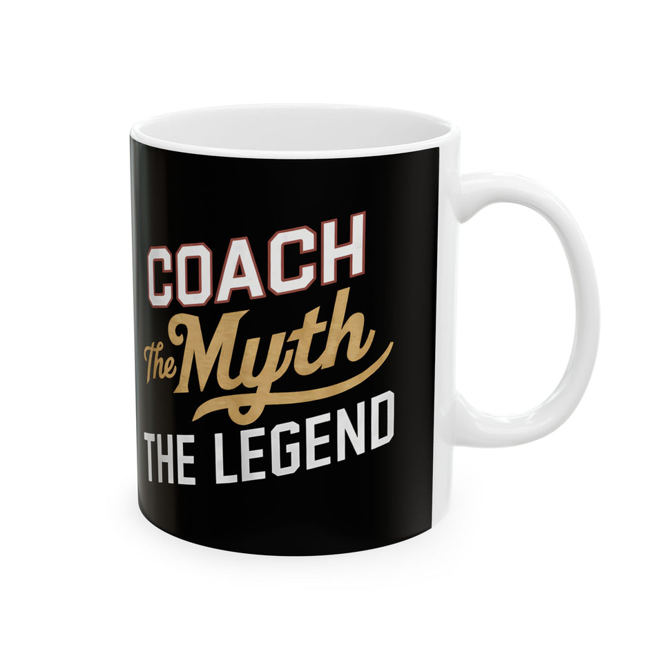 Coach The Myth The Legend Ceramic Mug | Coach Gifts (11oz)