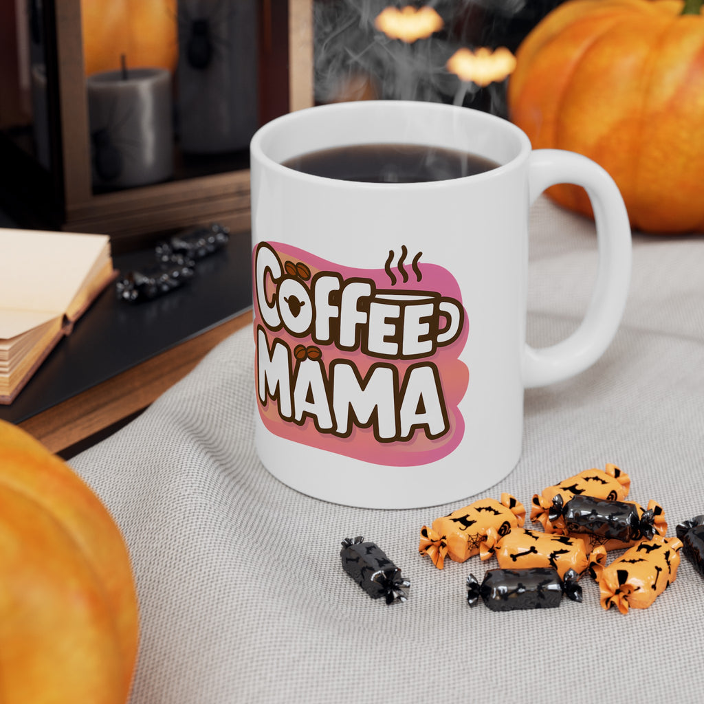 Coffee Mama Mug | Mom Gift | Mother Coffee Mug | Mom Gift Ideas Mug 11oz