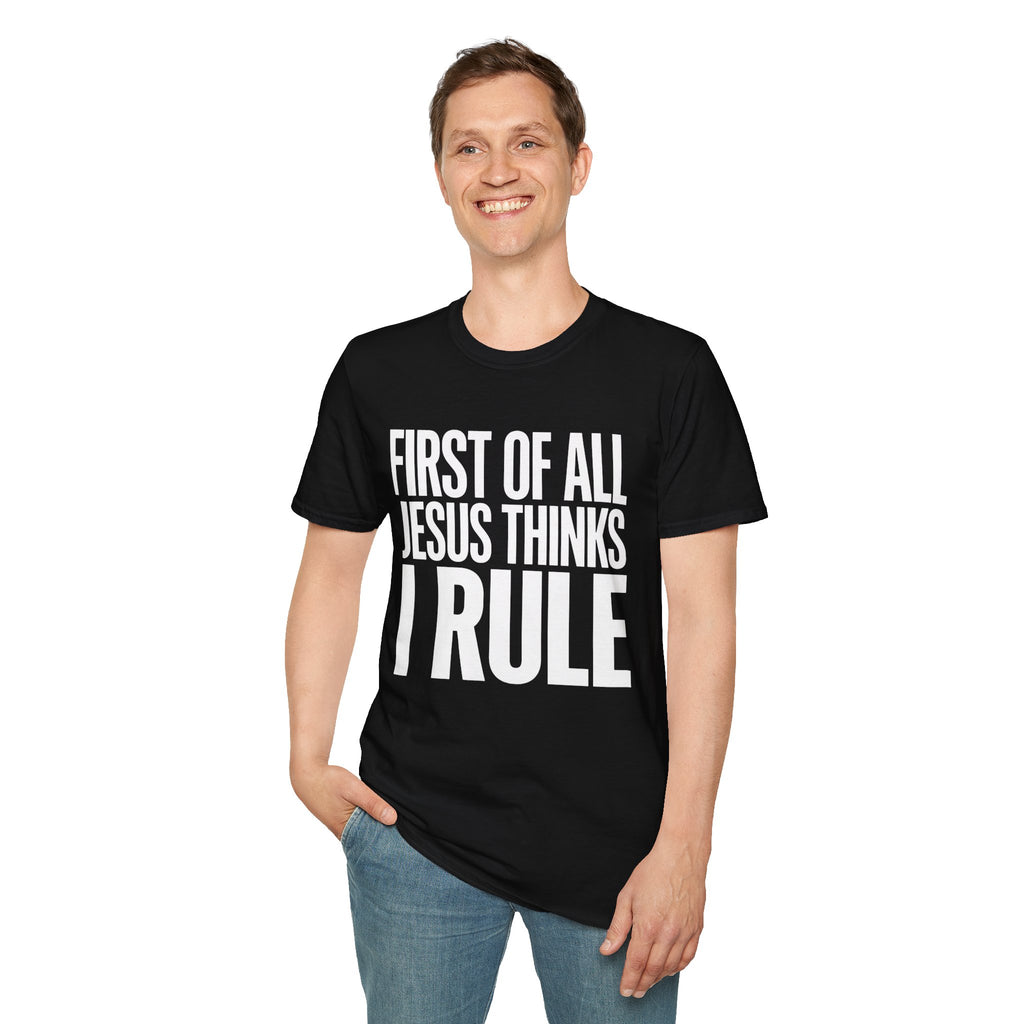 Jesus Thinks I Rule T-Shirt — Christian Faith Graphic Tee
