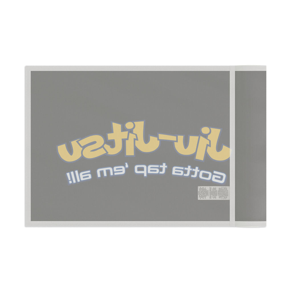 Brazilian Jiu Jitsu Gotta Tap Them Flag Banner | BJJ Flag