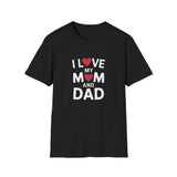 I Love My Mom And Dad T-Shirt — Family Love Tee for Parents & Kids Unisex Shirt I Love My Mom And Dad T-Shirt — Family Love Tee for Parents & Kids Unisex Shirt