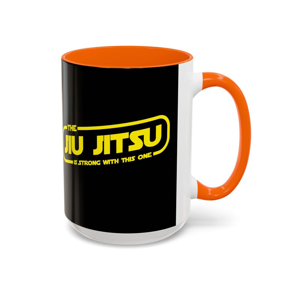 Brazilian Jiu Jitsu The Jiu Jitsu Is Strong With This One | BJJ Accent Coffee Mug