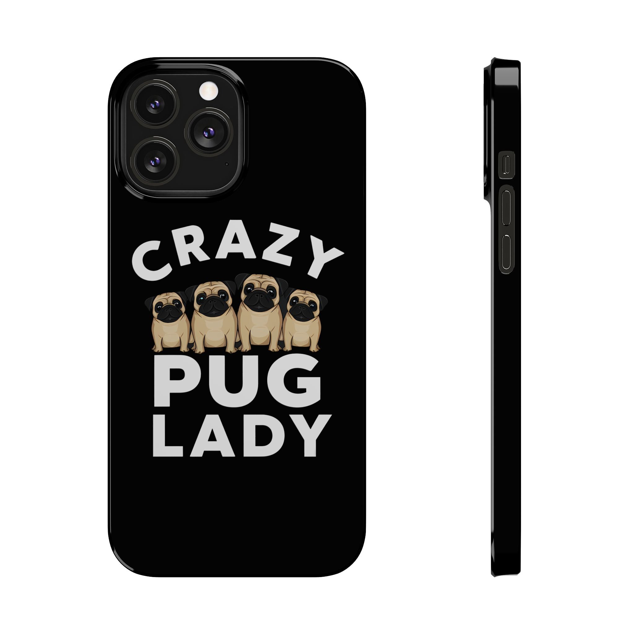 Premium Crazy Pug Lady iPhone Case | Cute Pug Gifts Slim Phone Cases