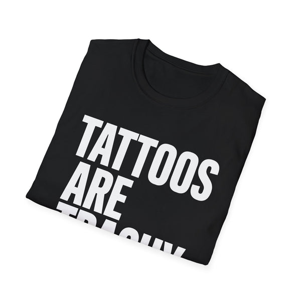 "Tattoos Are Trashy" Bold Statement Graphic Tee Unisex T-Shirt