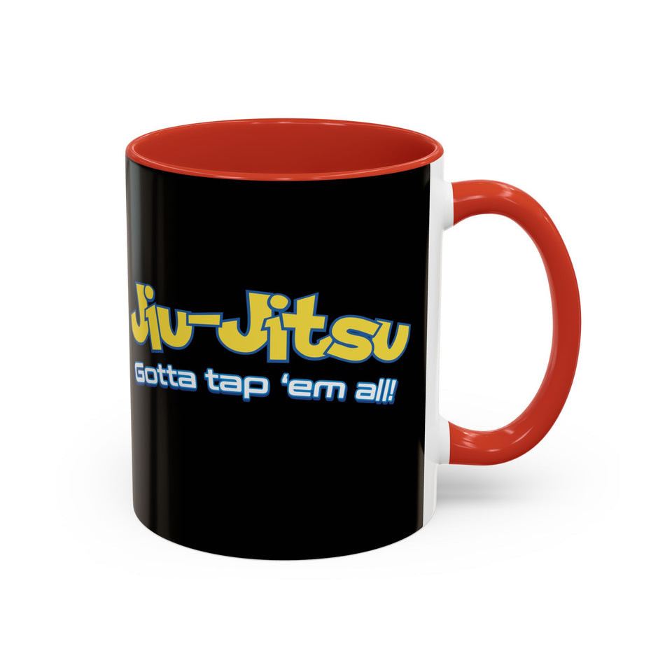 Brazilian Jiu Jitsu Gotta Tap Them All | BJJ Accent Coffee Mug