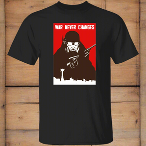 War Never Changes T-Shirt (C19) War Never Changes T-Shirt (C19)