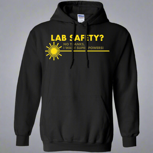 Screw Lab Safety I Want Superpowers Pullover Hoodie 8 oz.