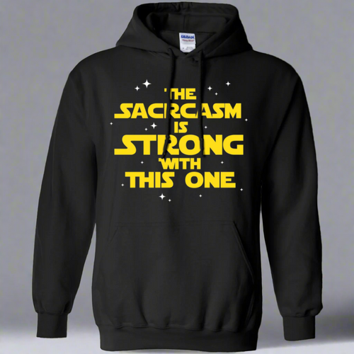 The Sarcasm Is Strong With This One Pullover Hoodie 8 oz.