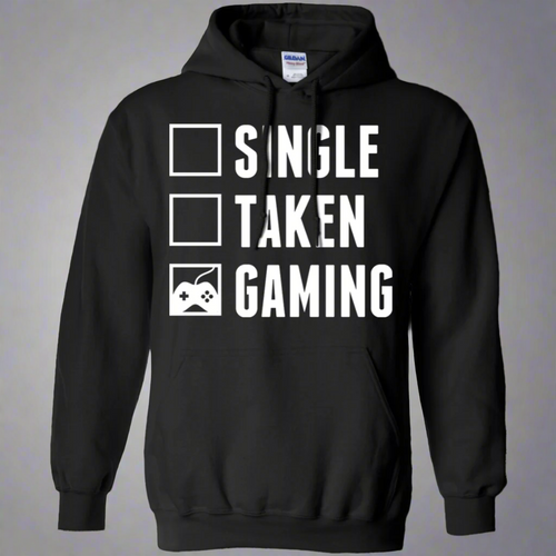 Single Taken Gaming Video Gamer Pullover Hoodie 8 oz.