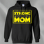 The Force Is Strong With This Mom - Mothers Pullover Hoodie 8 oz.