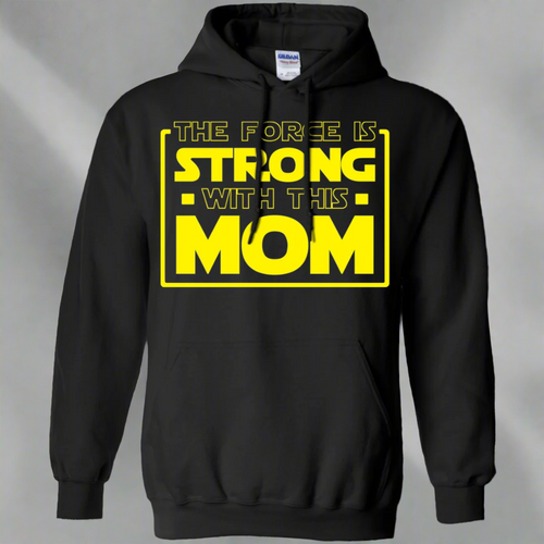 The Force Is Strong With This Mom - Mothers Pullover Hoodie 8 oz.