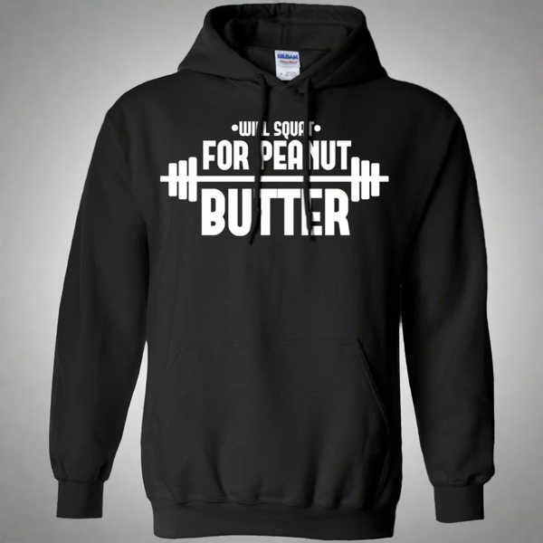 Will Squat For Peanut Butter Gym Workout Pullover Hoodie 8 oz.