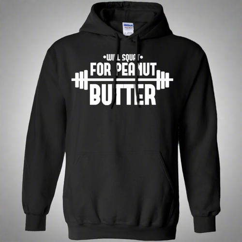 Will Squat For Peanut Butter Gym Workout Pullover Hoodie 8 oz.