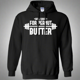 Will Squat For Peanut Butter Gym Workout Pullover Hoodie 8 oz. Will Squat For Peanut Butter Gym Workout Pullover Hoodie 8 oz.