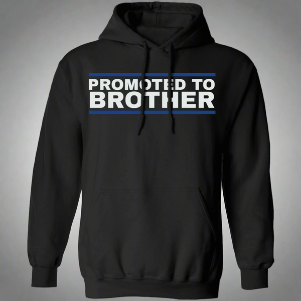 Promoted To Brother Hoodie