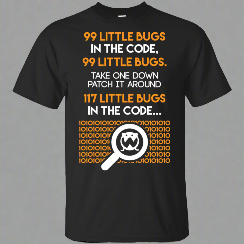 Programmer 99 Little Bugs In The Code 99 Little Bugs T-Shirt