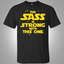 The Sass Is Strong With This One Shirt