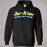 Brazilian Jiu Jitsu Gotta Tap Em All BJJ Pullover Hoodie 8 oz. Brazilian Jiu Jitsu Gotta Tap Em All BJJ Pullover Hoodie 8 oz.