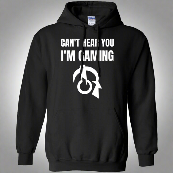 Can't Hear You I'm Gaming Video Gaming Pullover Hoodie 8 oz.