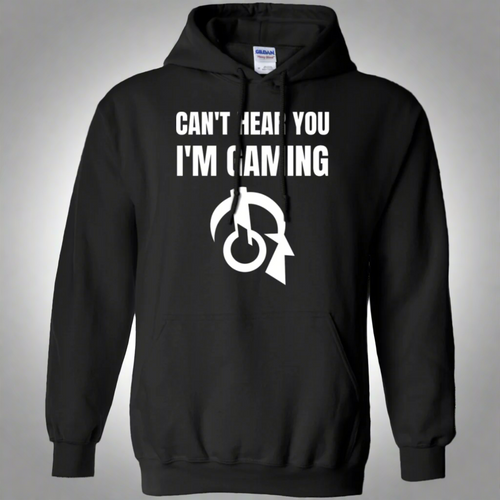 Can't Hear You I'm Gaming Video Gaming Pullover Hoodie 8 oz.
