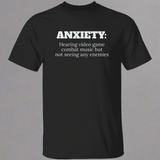 Anxiety Hearing Videogame T-Shirt (C19) Anxiety Hearing Videogame T-Shirt (C19)