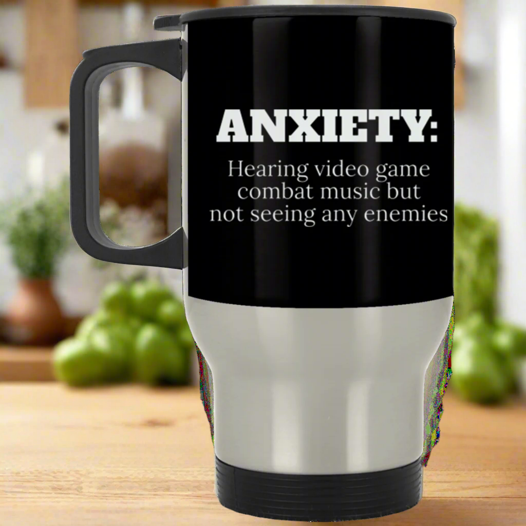 ANXIETY: Hearing Video Game Combat Music But Not Seeing Any Enemies RPG Travel Mug | Video Game Coffee Mug | Gaming Video Game Stainless Travel Mug Main image