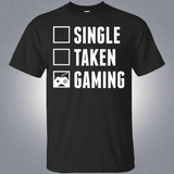 Single Taken Gaming - Video Gaming Shirt Single Taken Gaming - Video Gaming Shirt