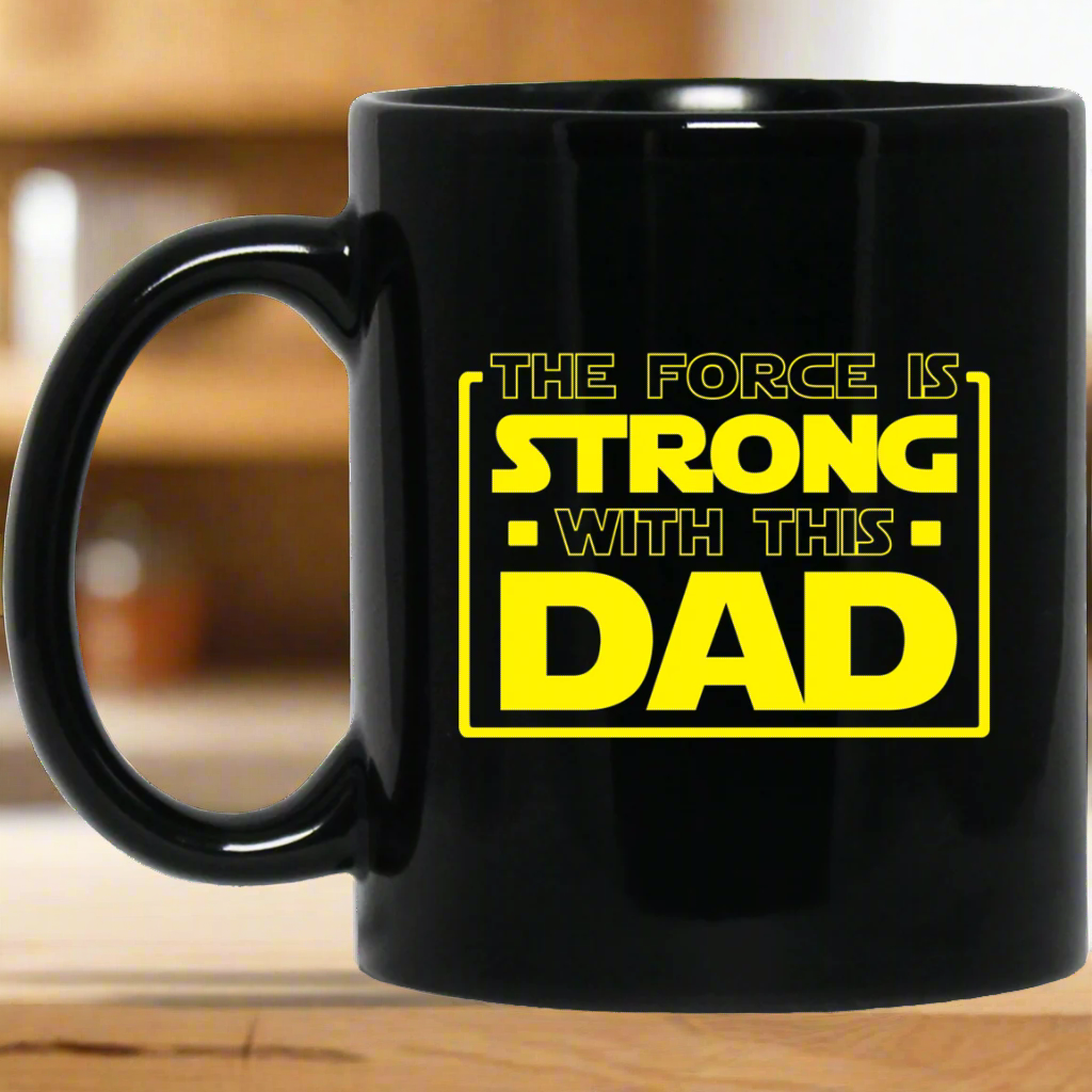 The Force Is Strong With This Dad 11 oz. Black Mug Main image