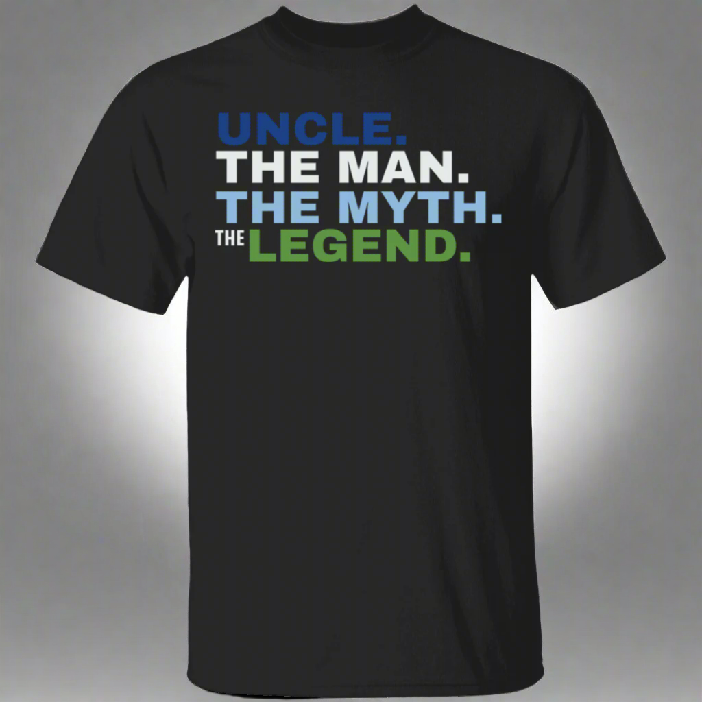 Uncle The Man The Myth The Legend T-Shirt