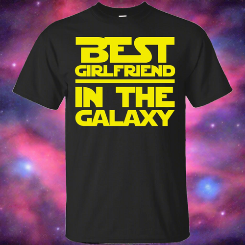 Best Girlfriend In The Galaxy Shirt