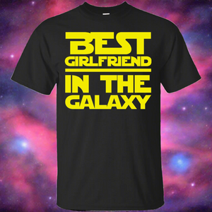 Best Girlfriend In The Galaxy Shirt