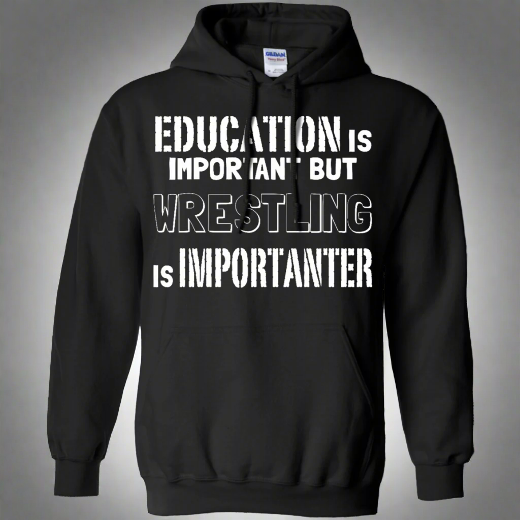 Education Is Important But Wrestling Is Importanter Pullover Hoodie 8 oz. Main image