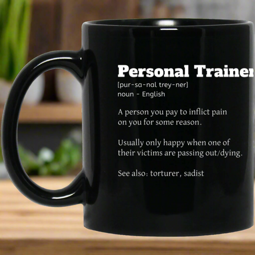 Personal Trainer Mug | Workout Mug | Fitness Coach Mug | Gym Coach Mug | Athletic Trainer Tee | PT Gift | 11oz Trainer Mug