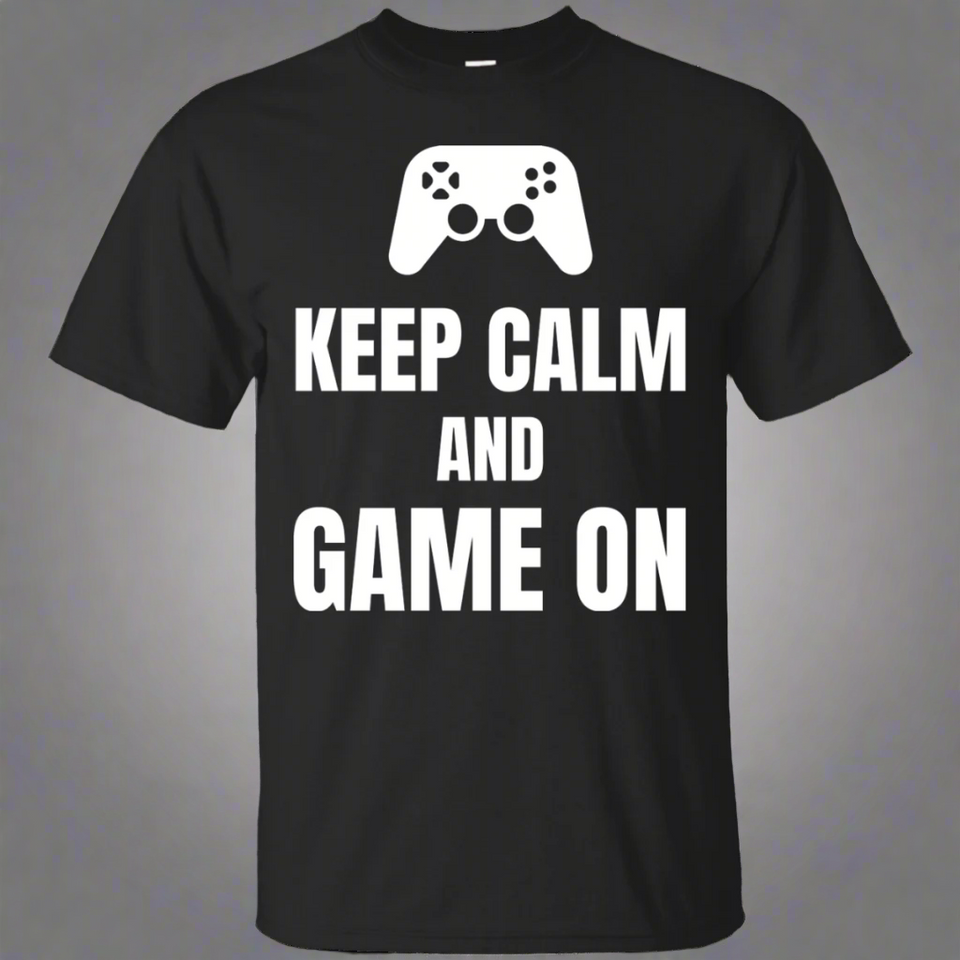 Keep Calm And Game On Video Gaming Shirt