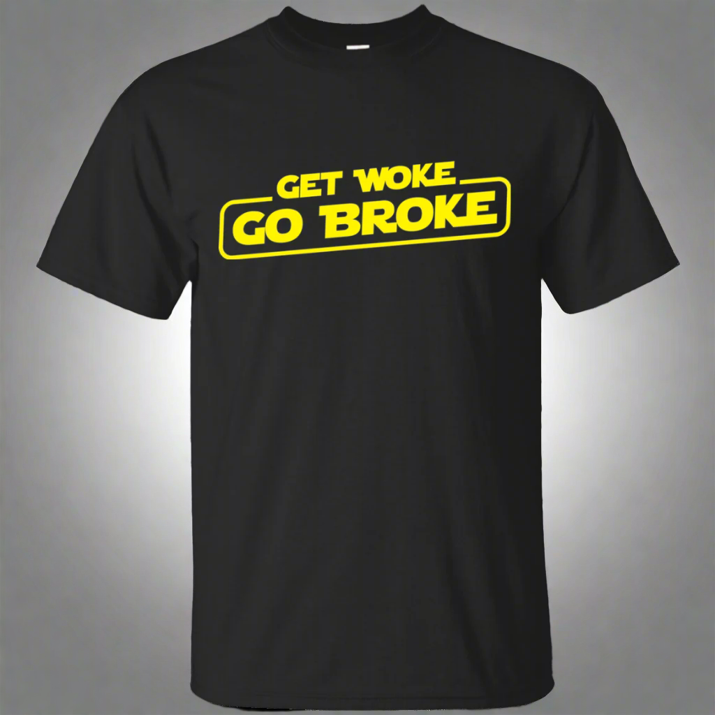 Get Woke Go Broke T-Shirt