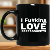 I Fucking Love Spreadsheets Accountant Gift 11 oz. Black Mug I Fucking Love Spreadsheets Accountant Gift 11 oz. Black Mug