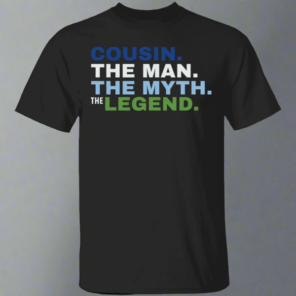 Cousin The Man The Myth The Legend T-Shirt