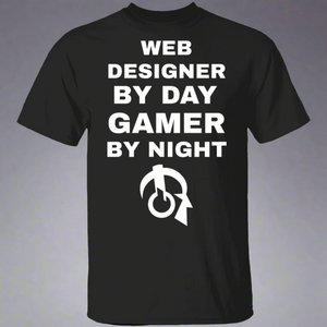 Web Designer By Day Gamer By Night T-Shirt Web Designer By Day Gamer By Night T-Shirt
