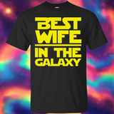 Best Wife In The Galaxy T-Shirt Best Wife In The Galaxy T-Shirt